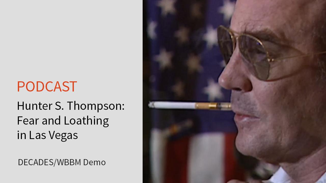 podcast_071816_PROFILE HUNTER S THOMPSON